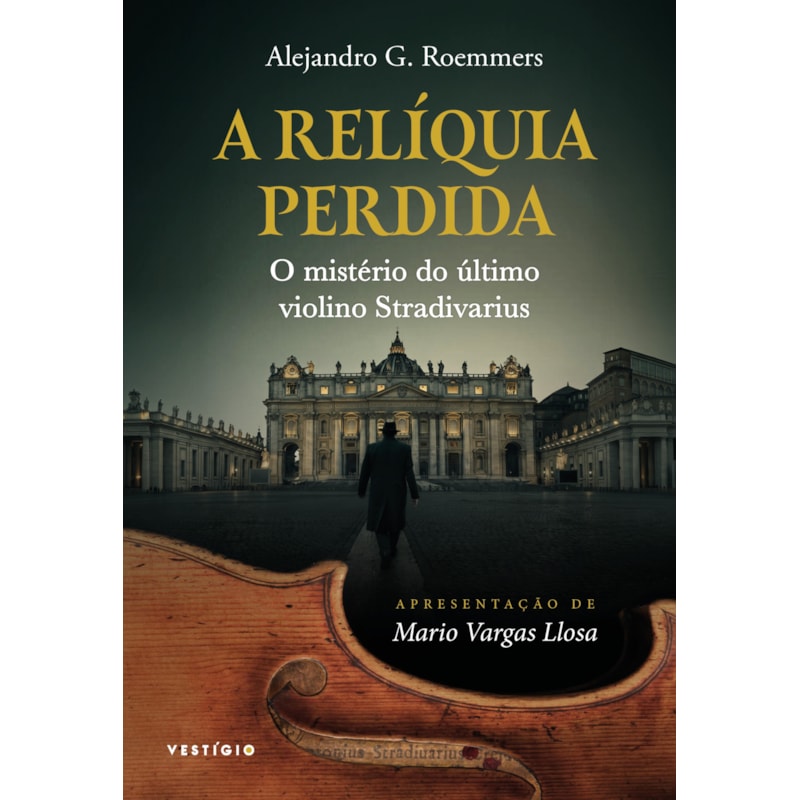 A RELÍQUIA PERDIDA: O MISTÉRIO DO ÚLTIMO VIOLINO STRADIVARIUS