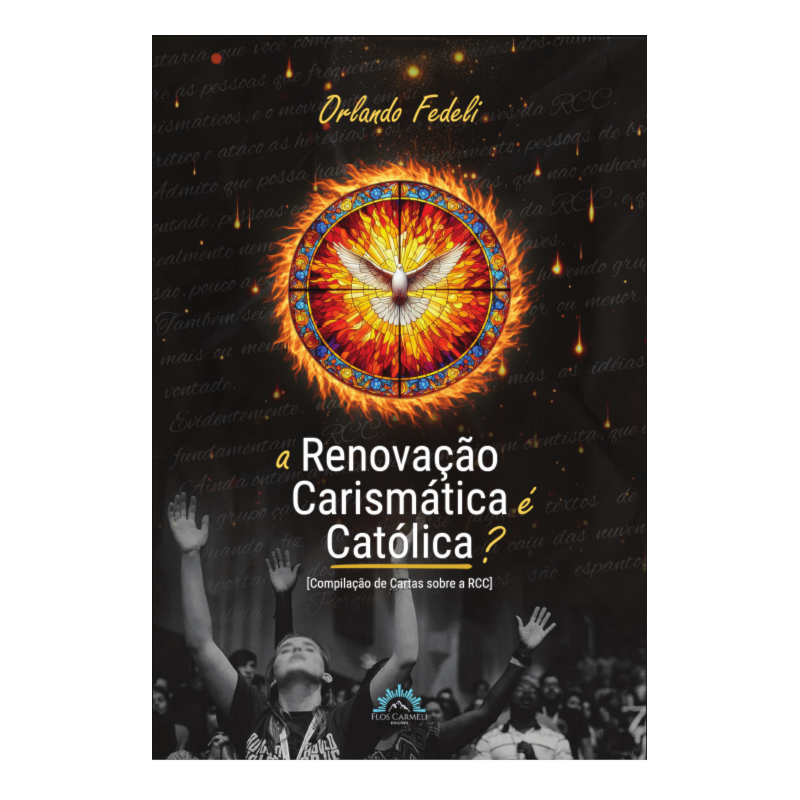 A renovação carismática é católica?: compilação de cartas sobre a RCC