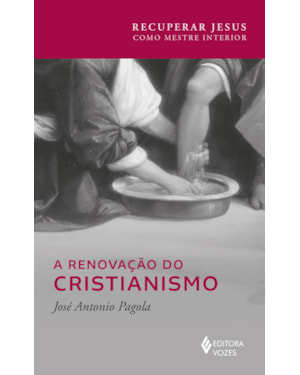 A RENOVAÇÃO DO CRISTIANISMO