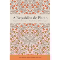A REPÚBLICA DE PLATÃO: COMPANION EM HOMENAGEM A MARIA DAS GRAÇAS DE MORAES AUGUSTO