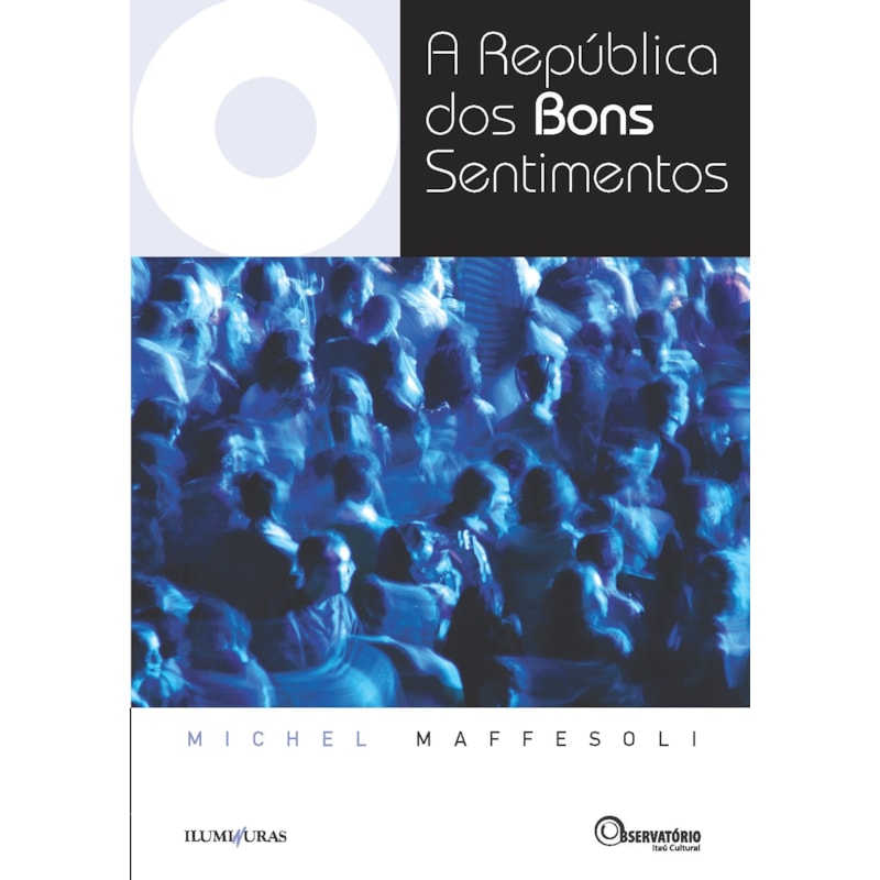A REPÚBLICA DOS BONS SENTIMENTOS