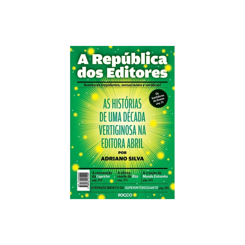 A REPÚBLICA DOS EDITORES: AS HISTÓRIAS DE UMA DÉCADA VERTIGINOSA NA EDITORA ABRIL