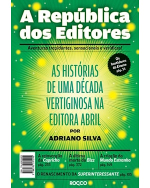 A REPÚBLICA DOS EDITORES: AS HISTÓRIAS DE UMA DÉCADA VERTIGINOSA NA EDITORA ABRIL