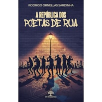 A REPÚBLICA DOS POETAS DE RUA