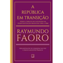 A REPÚBLICA EM TRANSIÇÃO: PODER E DIREITO NO COTIDIANO DA DEMOCRATIZAÇÃO BRASILEIRA (1982 A 1988)