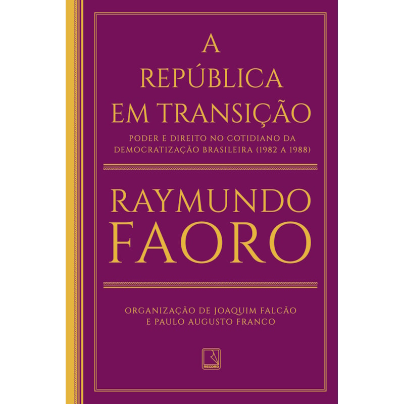 A REPÚBLICA EM TRANSIÇÃO: PODER E DIREITO NO COTIDIANO DA DEMOCRATIZAÇÃO BRASILEIRA (1982 A 1988)