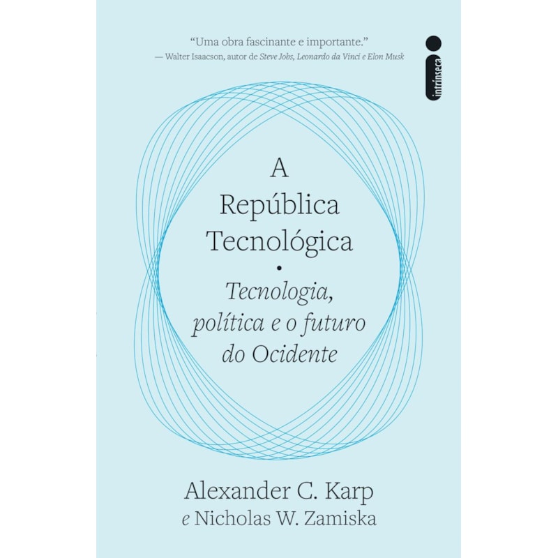 A REPÚBLICA TECNOLÓGICA: TECNOLOGIA, POLÍTICA E O FUTURO DO OCIDENTE