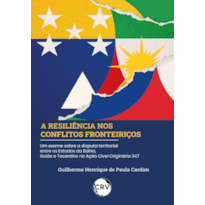 A RESILIÊNCIA NOS CONFLITOS FRONTEIRIÇOS: UM EXAME SOBRE A DISPUTA TERRITORIAL ENTRE OS ESTADOS DA BAHIA, GOIÁS E TOCANTINS NA AÇÃO CÍVEL ORIGINÁRIA 347