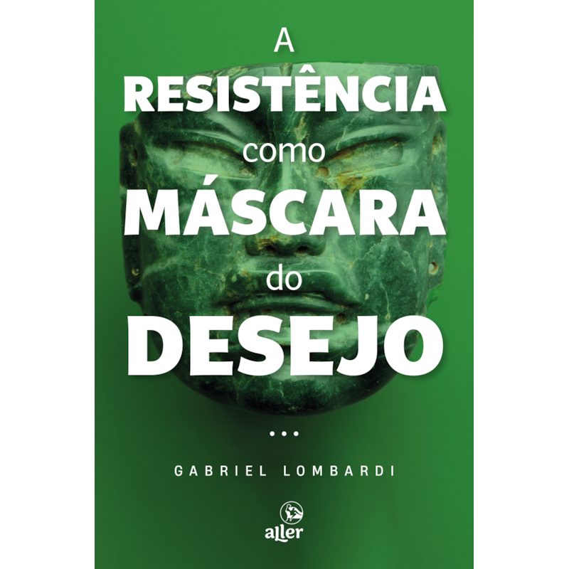 A RESISTÊNCIA COMO MÁSCARA DO DESEJO