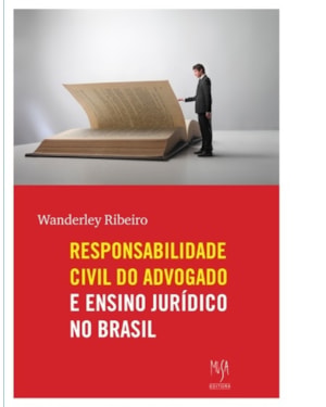 A RESPONSABILIDADE CIVIL DO ADVOGADO
