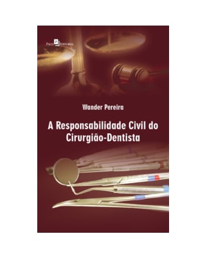 A responsabilidade civil do cirurgião-dentista