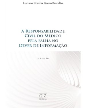 A RESPONSABILIDADE CIVIL DO MÉDICO PELA FALHA NO DEVER DE INFORMAÇÃO
