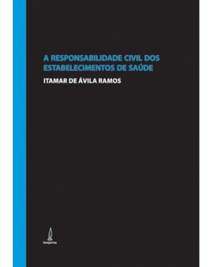 A RESPONSABILIDADE CIVIL DOS ESTABELECIMENTOS DE SAÚDE