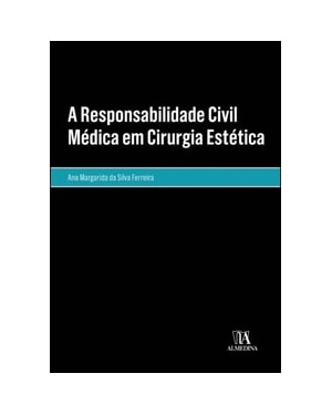 A responsabilidade civil médica em cirurgia estética
