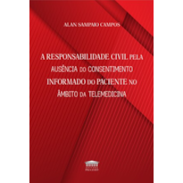 A responsabilidade civil pela ausência do consentimento informado do paciente no âmbito da telemedicina