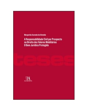 A responsabilidade civil por prospecto no direito dos valores mobiliários: o bem jurídico protegido