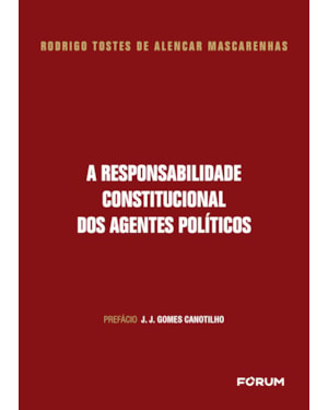 A responsabilidade constitucional dos agentes políticos