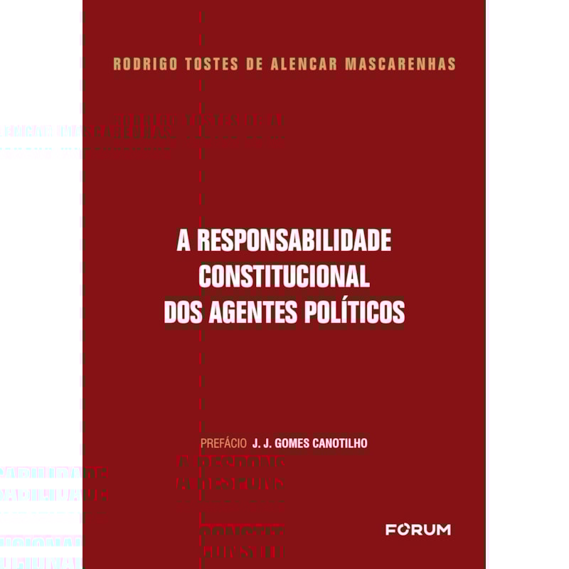 A responsabilidade constitucional dos agentes políticos
