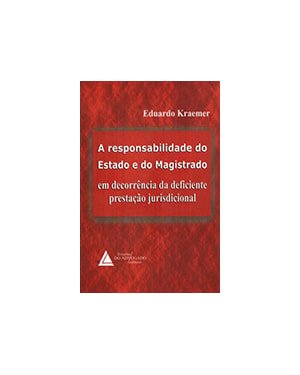 A RESPONSABILIDADE DO ESTADO E DO MAGISTRADO