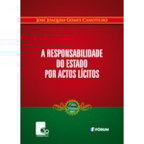A responsabilidade do Estado por actos lícitos