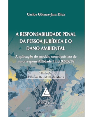 A RESPONSABILIDADE PENAL DA PESSOA JURÍDICA E O DANO AMBIENTAL