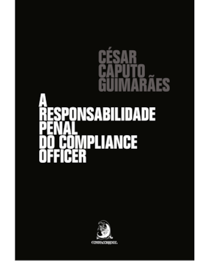 A RESPONSABILIDADE PENAL DO COMPLIANCE OFFICER
