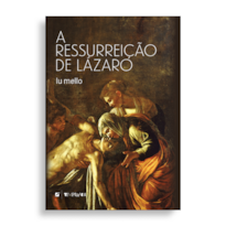 A RESSURREIÇÃO DE LÁZARO