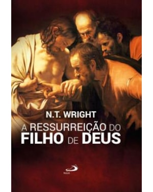 A Ressurreição do filho de Deus