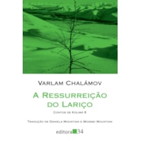 A RESSURREIÇÃO DO LARIÇO: CONTOS DE KOLIMÁ 5