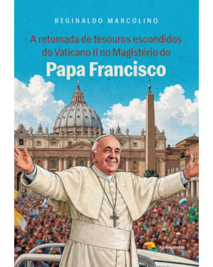 A RETOMADA DE TESOUROS ESCONDIDOS DO VATICANO II