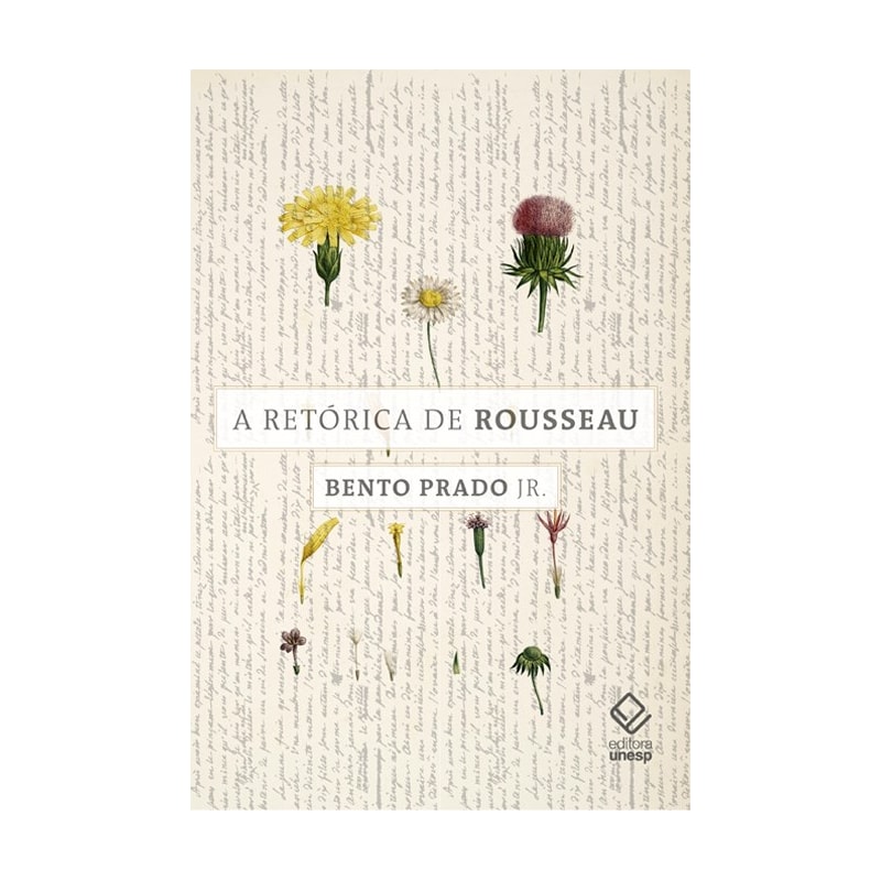 A RETÓRICA DE ROUSSEAU: E OUTROS ENSAIOS