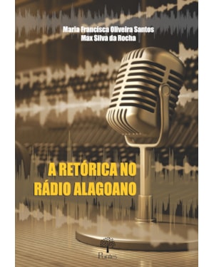 A RETÓRICA NO RADIO ALAGOANO