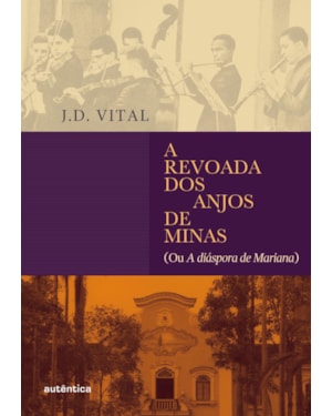 A REVOADA DOS ANJOS DE MINAS: (OU A DIÁSPORA DE MARIANA)