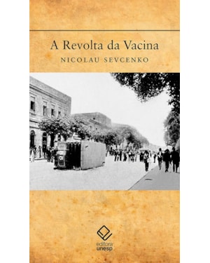 A REVOLTA DA VACINA: MENTES INSANAS EM CORPOS REBELDES