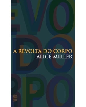 A REVOLTA DO CORPO