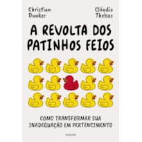 A REVOLTA DOS PATINHOS FEIOS: COMO TRANSFORMAR SUA INADEQUAÇÃO EM PERTENCIMENTO