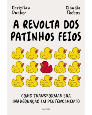 A REVOLTA DOS PATINHOS FEIOS: COMO TRANSFORMAR SUA INADEQUAÇÃO EM PERTENCIMENTO