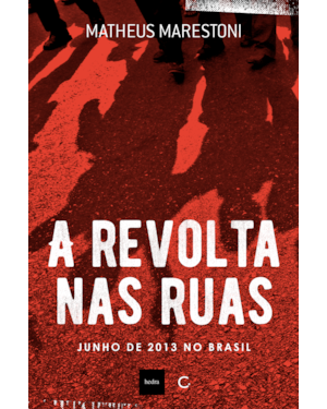A REVOLTA NAS RUAS: JUNHO DE 2013 NO BRASIL