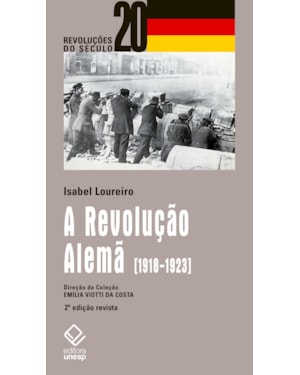 A REVOLUÇÃO ALEMÃ - 2ª EDIÇÃO: 1918-1923