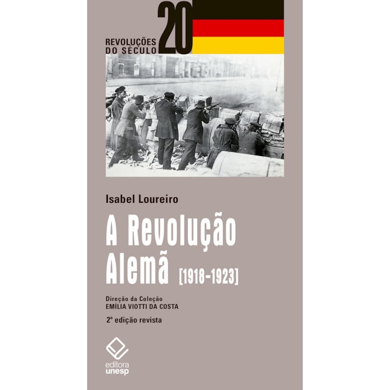 A REVOLUÇÃO ALEMÃ - 2ª EDIÇÃO: 1918-1923