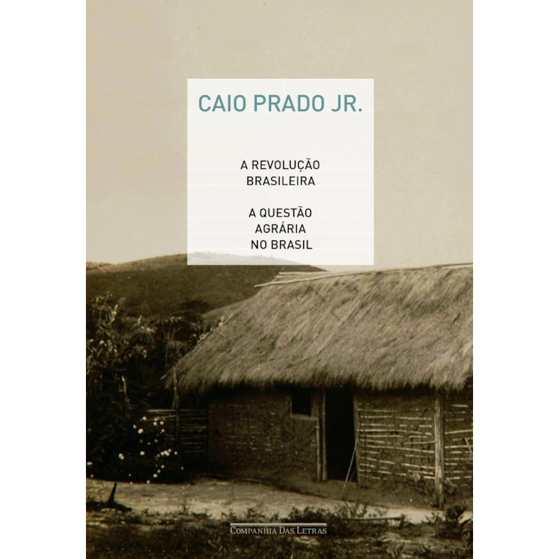 A REVOLUÇÃO BRASILEIRA E A QUESTÃO AGRÁRIA NO BRASIL