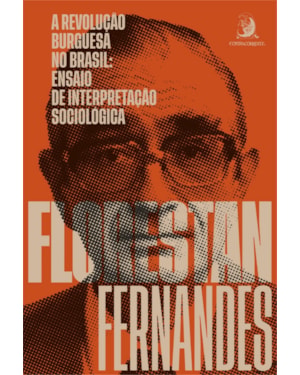 A revolução burguesa no Brasil: ensaio de interpretação sociológica
