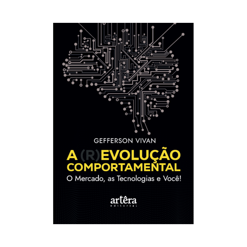 A REVOLUÇÃO COMPORTAMENTAL: O MERCADO, AS TECNOLOGIAS E VOCÊ!