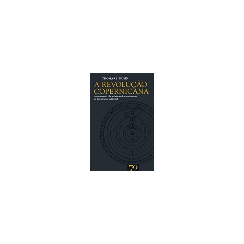 A revolução copernicana: A astronomia planetária no desenvolvimento do pensamento ocidental