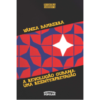A REVOLUÇÃO CUBANA :: UMA REINTERPRETAÇÃO