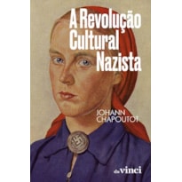 A REVOLUÇÃO CULTURAL NAZISTA
