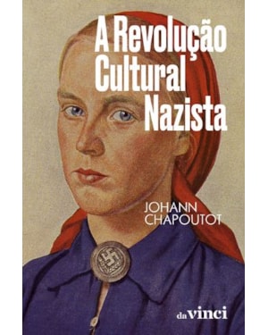 A REVOLUÇÃO CULTURAL NAZISTA