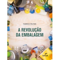 A REVOLUÇÃO DA EMBALAGEM