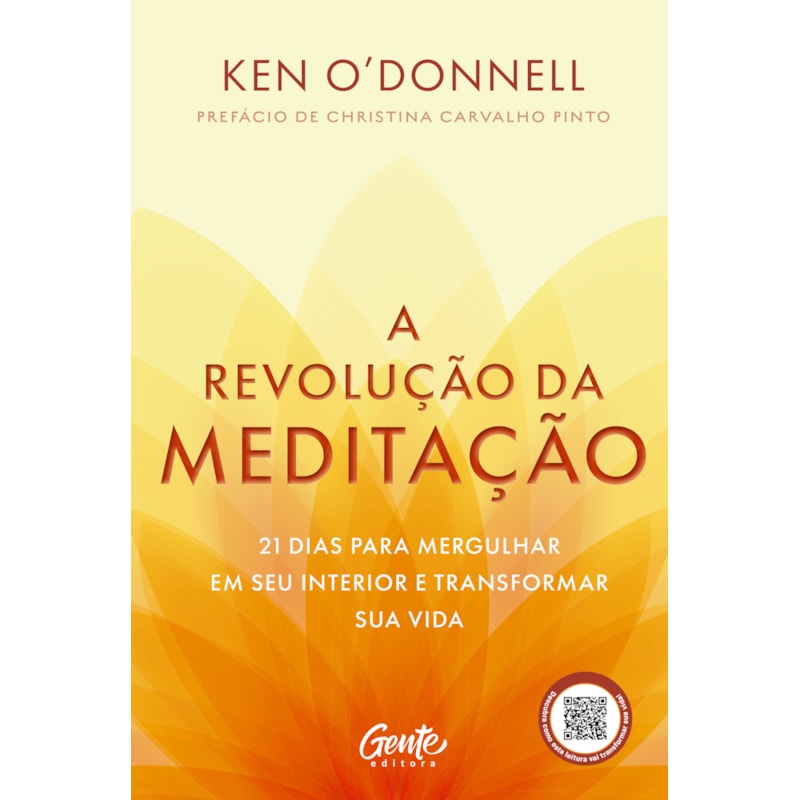 A REVOLUÇÃO DA MEDITAÇÃO: 21 DIAS PARA MERGULHAR EM SEU INTERIOR E TRANSFORMAR SUA VIDA