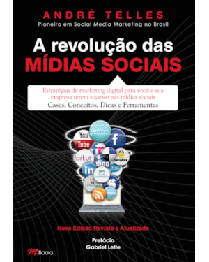 A revolução das mídias sociais: nova edição revista e atualizada